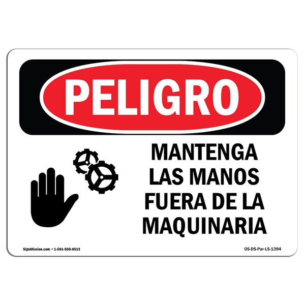OSHA Danger, Keep Hands Out Of Machinery Spanish, 18in X 12in Aluminum, OS-DS-A-1218-LS-1394